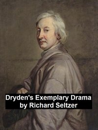 Dryden's Exemplary Drama - Richard Seltzer - ebook