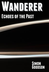 Wanderer - Echoes of the Past - Simon Goodson - ebook