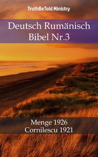 Deutsch Rumänisch Bibel Nr.3 - TruthBeTold Ministry - ebook