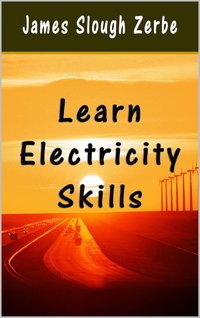 Learn Electricity Skills - James Slough Zerbe - ebook