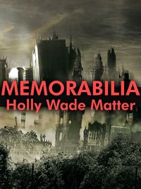 Memorabilia - Holly Wade-Matter - ebook