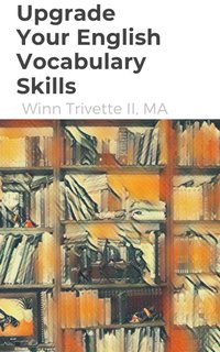 Upgrade Your English Vocabulary Skills - Winn Trivette II - ebook