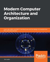 Modern Computer Architecture and Organization - Jim Ledin - ebook