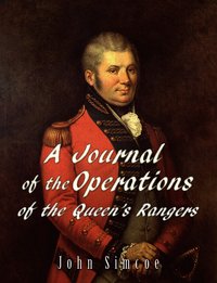 A Journal of the Operations of the Queen's Rangers - John Simcoe - ebook