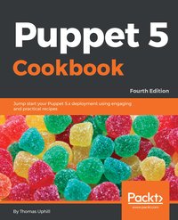 Puppet 5 Cookbook - Thomas Uphill - ebook
