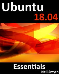Ubuntu 18.04 Essentials - Neil Smyth - ebook