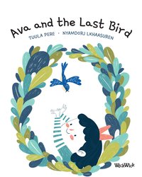 Ava and the Last Bird - Tuula Pere - ebook