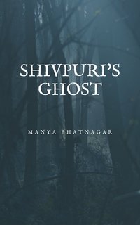 Shivpuri's Ghost - Manya Bhatnagar - ebook
