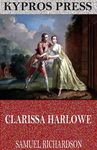 Clarissa Harlowe - Samuel Richardson - ebook