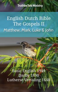 English Dutch Bible - The Gospels II - Matthew, Mark, Luke and John - TruthBeTold Ministry - ebook