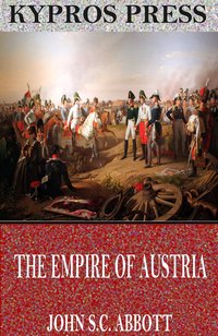 The Empire of Austria - John S.C. Abbott - ebook