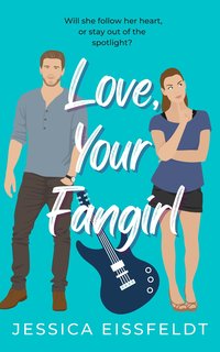 Love, Your Fangirl - Jessica Eissfeldt - ebook