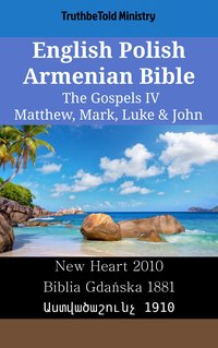 English Polish Armenian Bible - The Gospels IV - Matthew, Mark, Luke & John - TruthBeTold Ministry - ebook
