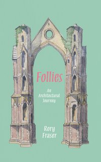 Follies - Rory Fraser - ebook