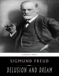 Delusion and Dream - Sigmund Freud - ebook