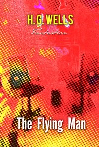 The Flying Man - H. G. Wells - ebook