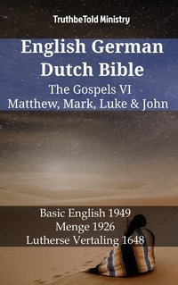English German Dutch Bible - The Gospels VI - Matthew, Mark, Luke & John - TruthBeTold Ministry - ebook