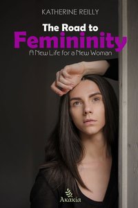 The Road to Femininity - Katherine Reilly - ebook