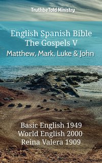 English Spanish Bible - The Gospels V - Matthew, Mark, Luke and John - TruthBeTold Ministry - ebook