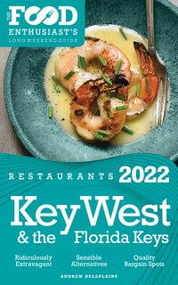 2022 Key West & the Florida Keys Restaurants - Andrew Delaplaine - ebook