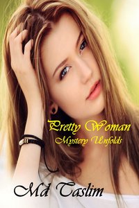Pretty Woman Mystery Unfolds - Md Taslim - ebook