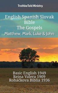 English Spanish Slovak Bible - The Gospels - Matthew, Mark, Luke & John - TruthBeTold Ministry - ebook