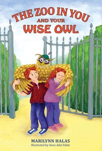 The Zoo In You And Your Wise Owl - Marilynn Halas - ebook