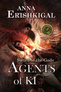 Sword of the Gods III: Agents of Ki - Anna Erishkigal - ebook