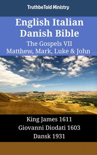 English Italian Danish Bible - The Gospels VII - Matthew, Mark, Luke & John - TruthBeTold Ministry - ebook