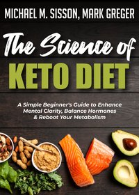 The Science of Keto Diet - Michael M. Sisson - ebook