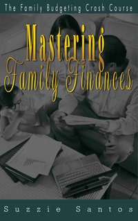 Mastering Family Finances - Suzzie Santos - ebook