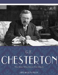 The Man Who Knew Too Much - G.K. Chesterton - ebook