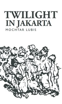 Twilight in Jakarta - Mochtar Lubis - ebook