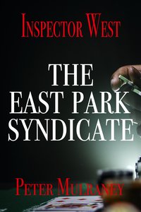 The East Park Syndicate - Peter Mulraney - ebook