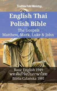 English Thai Polish Bible - The Gospels - Matthew, Mark, Luke & John - TruthBeTold Ministry - ebook