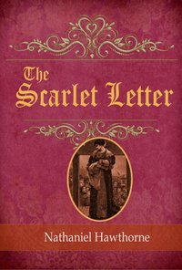 The Scarlet Letter - Nathaniel Hawthorne - ebook