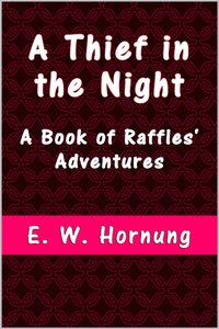 A Thief in the Night - E. W. Hornung - ebook
