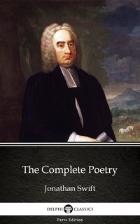 The Complete Poetry by Jonathan Swift - Delphi Classics (Illustrated) - Jonathan Swift - ebook
