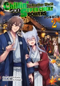 Chillin’ in Another World with Level 2 Super Cheat Powers: Volume 2 (Light Novel) - Miya Kinojo - ebook