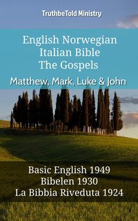 English Norwegian Italian Bible - The Gospels - Matthew, Mark, Luke & John - TruthBeTold Ministry - ebook