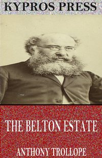 The Belton Estate - Anthony Trollope - ebook