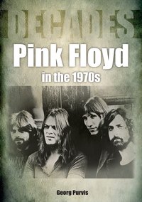 Pink Floyd in the 1970s - Georg Purvis - ebook