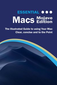 Essential Macs Mojave Edition - Kevin Wilson - ebook