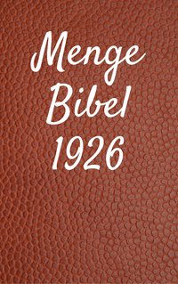 Menge Bibel 1926 - TruthBeTold Ministry - ebook
