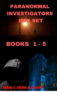 Paranormal Investigators Box Set - Rodney C. Cannon - ebook