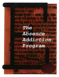 The Absence Addiction Program - Delia Armstrong Busby - ebook