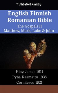 English Finnish Romanian Bible - The Gospels II - Matthew, Mark, Luke & John - TruthBeTold Ministry - ebook