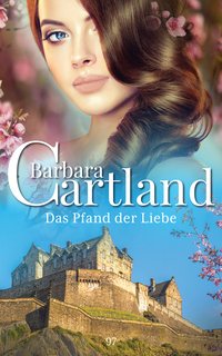 Das Pfand der Liebe - Barbara Cartland - ebook