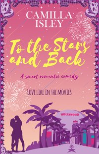 To the Stars and Back - Camilla Isley - ebook