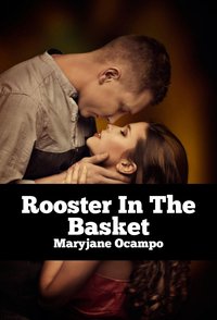 Rooster In The Basket - Maryjane Ocampo - ebook